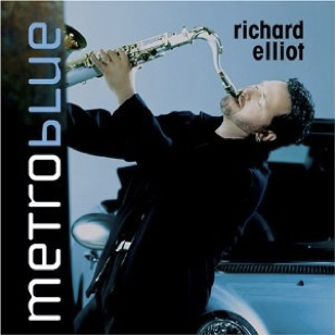 Richard Elliot - Metro Blue